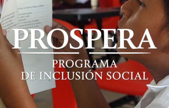 Conoce el Programa de Inclusión Social PROSPERA